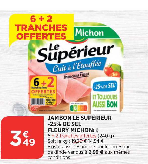 jambon le supérieur moins 25% de sel fleury michon 6+2 offertes