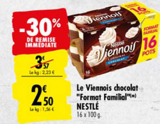 le viennois chocolat format familial nestlé -30% de remise immédiate