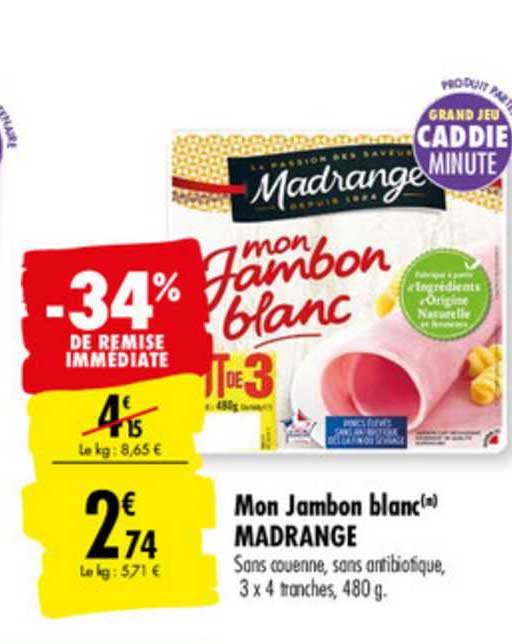 mon jambon blanc madrange -34% de remise immédiate