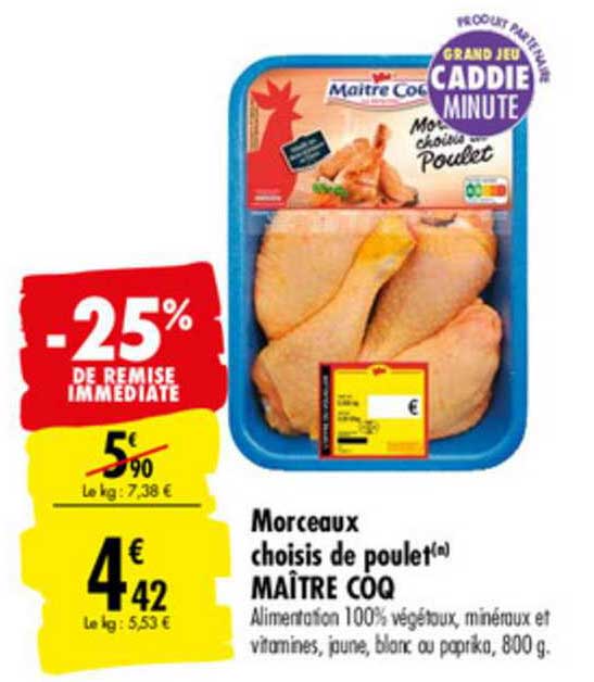 morceaux choisis de poulet maître coq -25% de remise immédiate