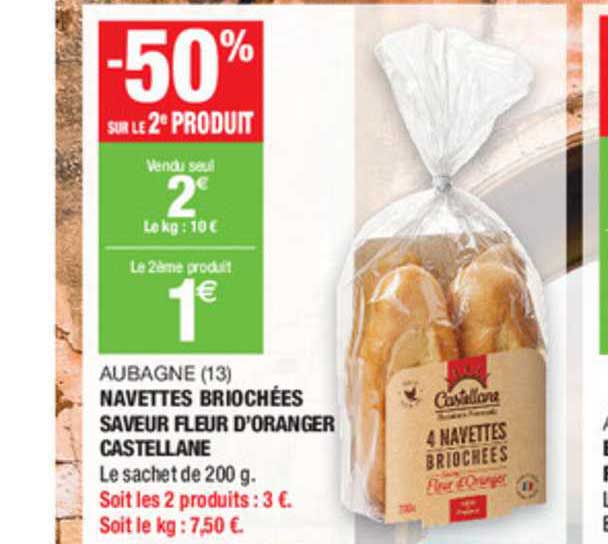 navettes briochées saveur fleur d'oranger castellane aubagne -50% sur le 2e produit