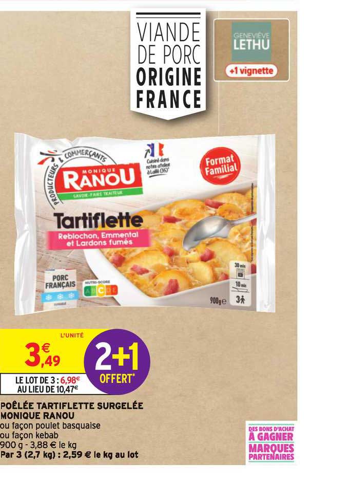 poêlée tartiflette surgelée monique ranou 2+1 offert