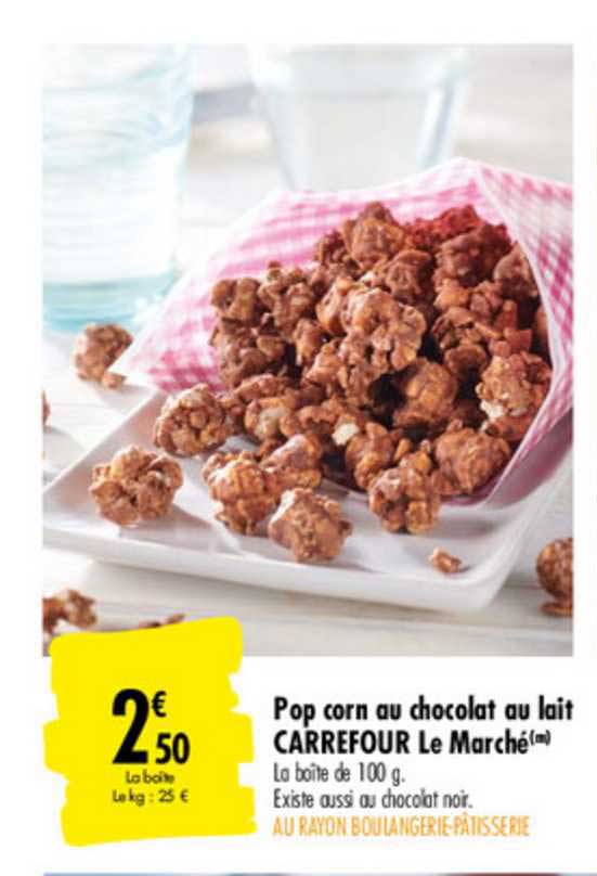 pop corn au chocolat au lait carrefour le marché
