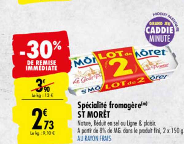 spécialité fromagère st morêt -30% de remise immédiate