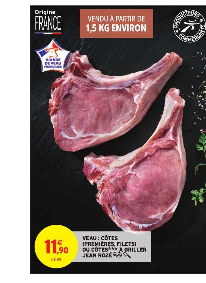 veau côtes premières filets ou côtes à griller jean rozé