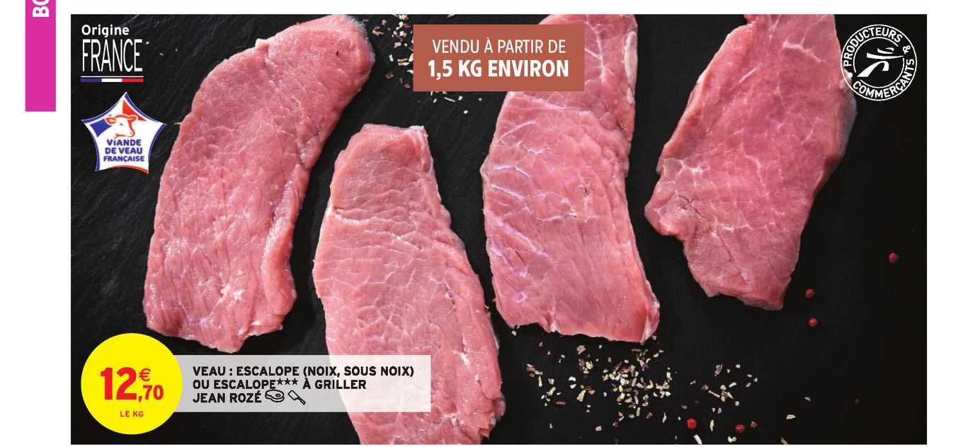 veau escalope noix sous noix ou escalope à griller jean rozé