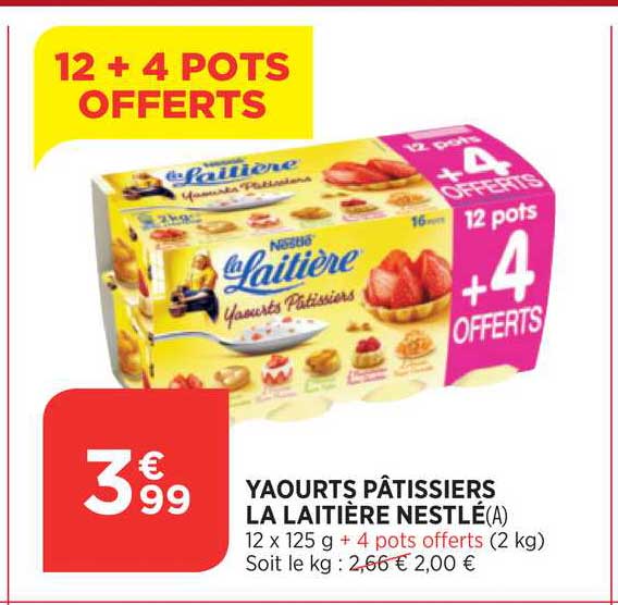 yaourts pâtissiers la laitière nestlé 12+4 offerts