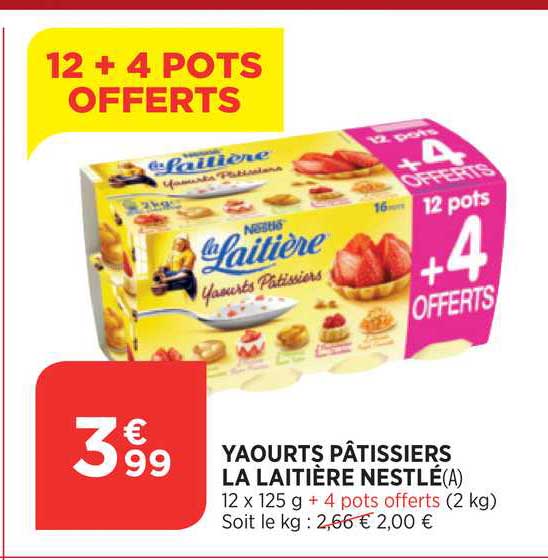 yaourts pâtissiers la laitière nestlé 12+4 offerts
