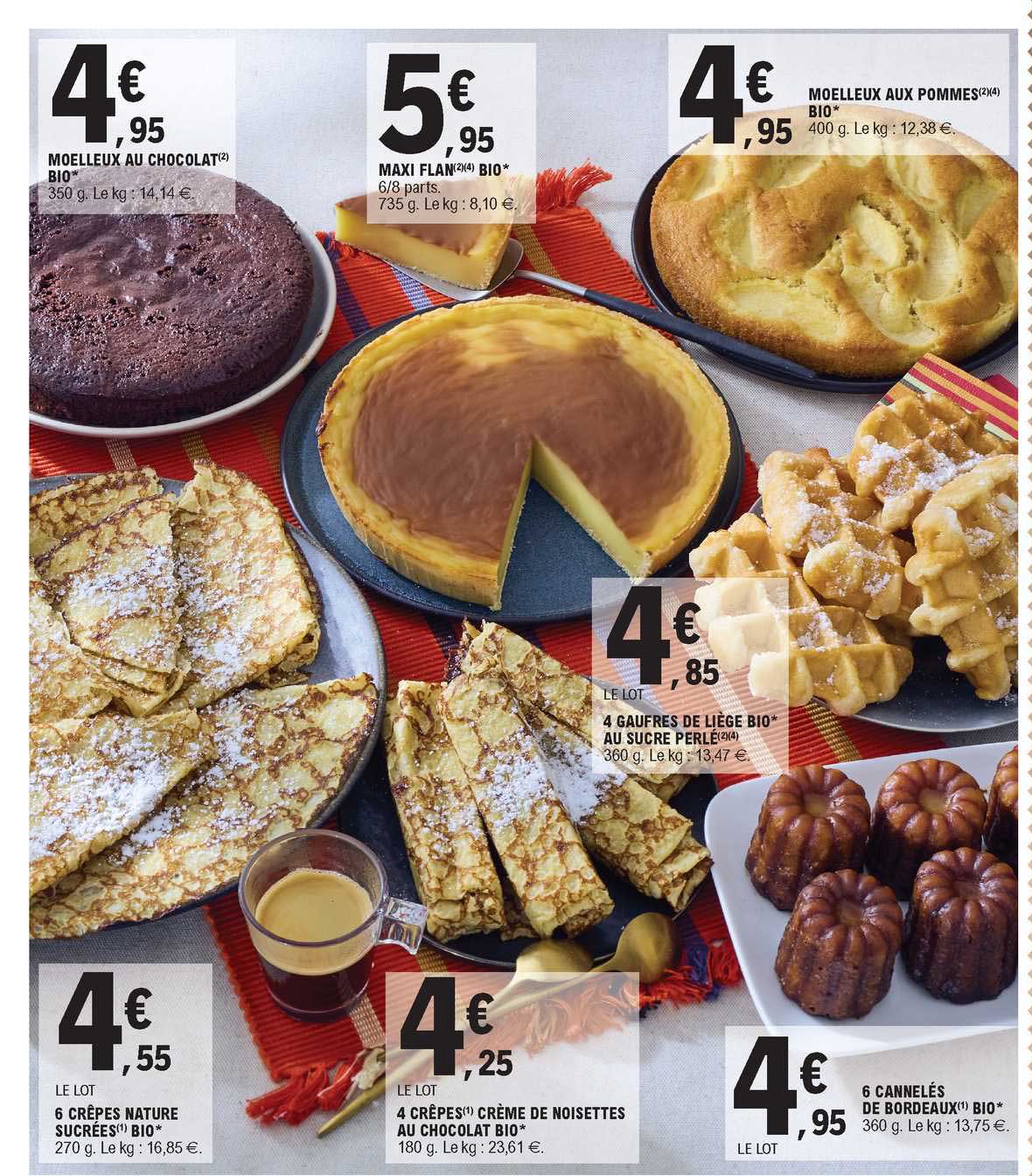Moelleux Au Chocolat Bio, Maxi Flan Bio, Moelleux Aux Pommes Bio, 4 Crêpes Nature Sucrées Bio, 4 Crêpes  Crème De Noisettes Au Chocolat Bio, 6 Cannelés De Bordeaux Bio