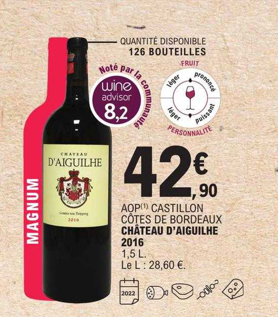 Aop Castillon Côtes De Bordeaux Châteaux D'aiguilhe 2016