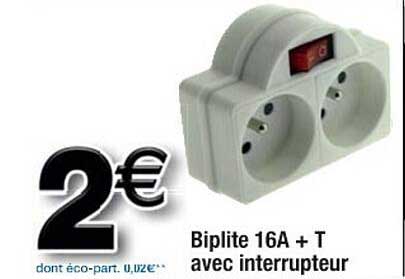 biplite 16a + t avec interrupteur