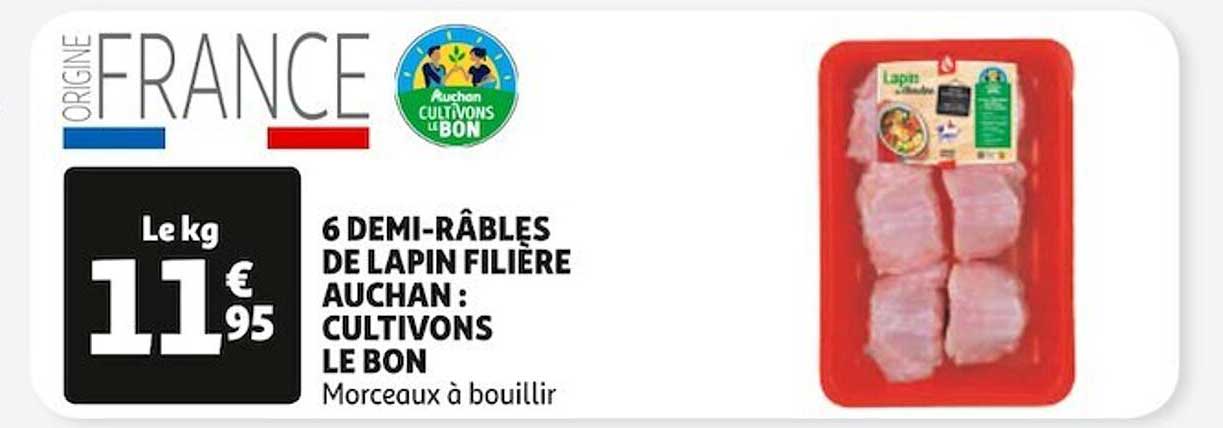 6 demi-râbles de lapin filière auchan "cultivons le bon"