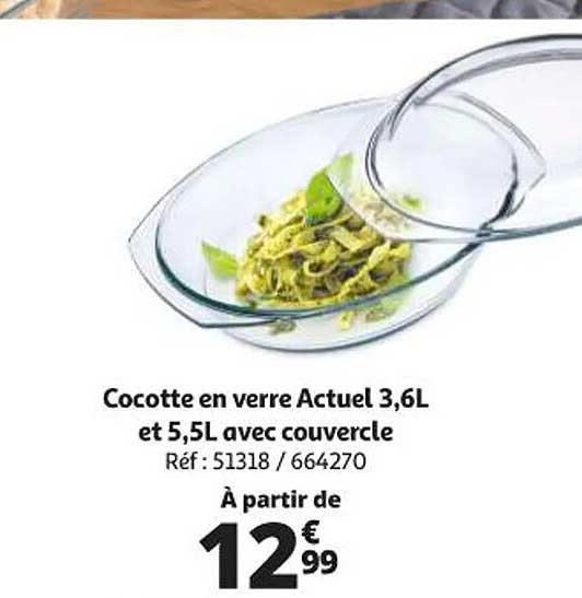 Cocotte En Verre Actuel 3,6 L Et 5,5 L Avec Couvercle