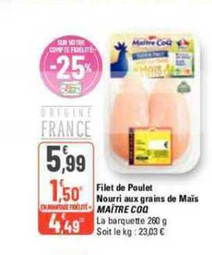 filet de poulet nourri aux grains de maïs maître coq