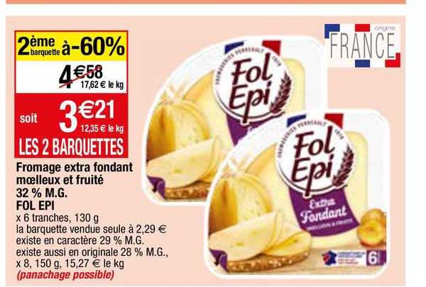 fromage extra fondant moelleux et fruité 32% m.g. fol epi