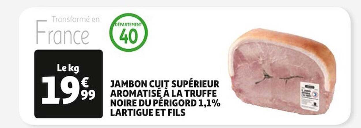 jambon cuit supérieur aromatisé à la truffe noire du périgord 1,1% lartigue et fils