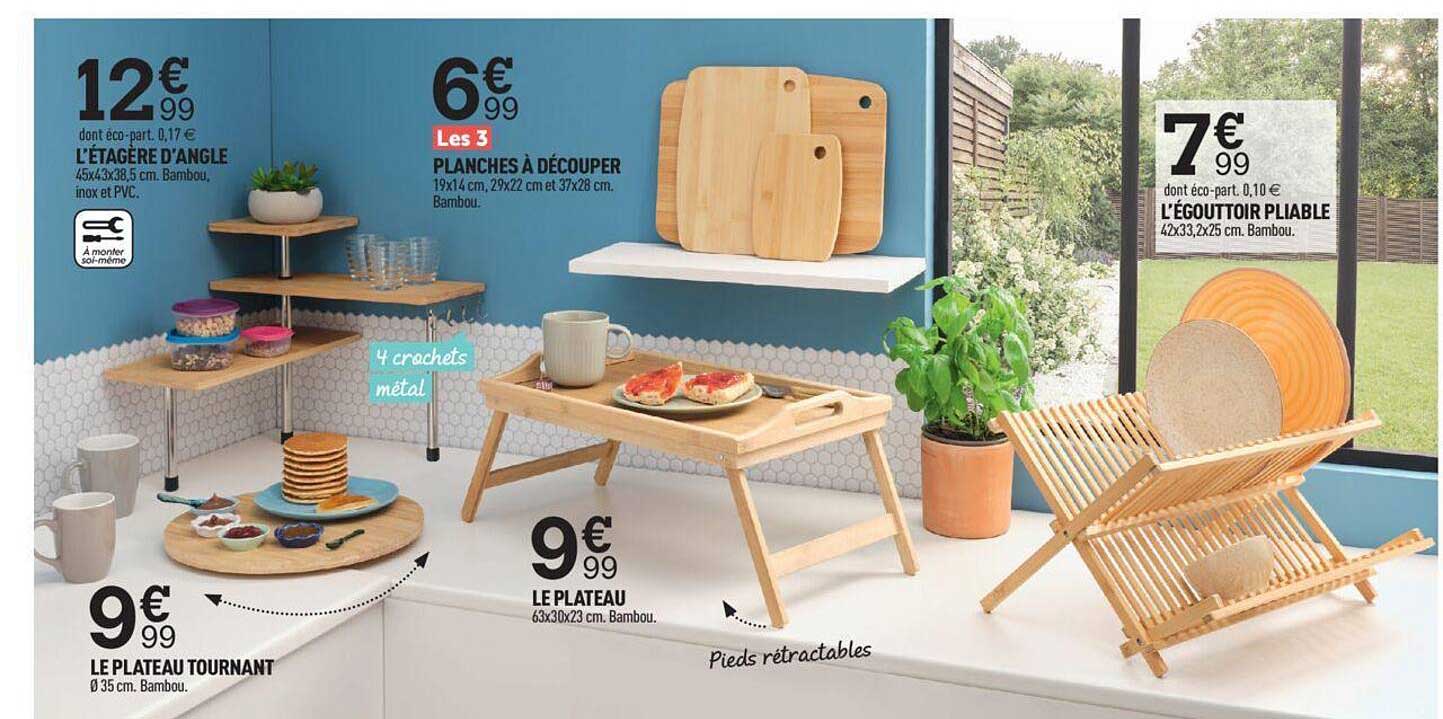 l'étagère d'angle, planches jà découper, le plateau tournant, le plateau, l'égouttoir pliable