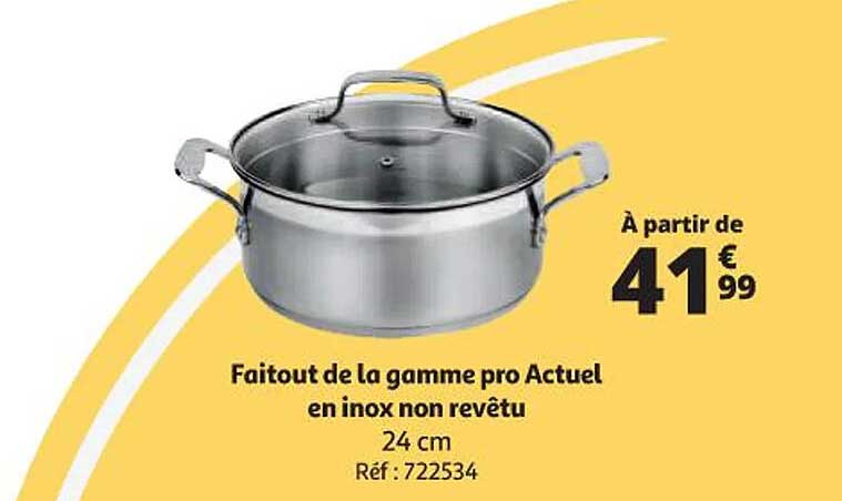 la gamme pro actuel en inox non revêtu