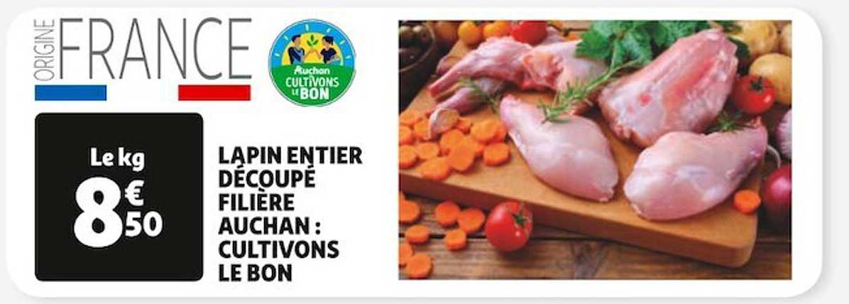 lapin entier découpé filière auchan "cultivons le bon"