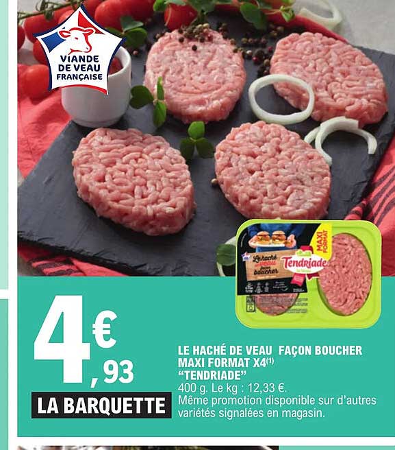le haché de veau façon boucher maxi format x4 "tendriade"