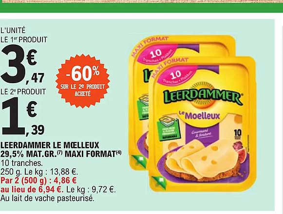 leerdammer le moelleux 29,5% mat. gr. maxi format