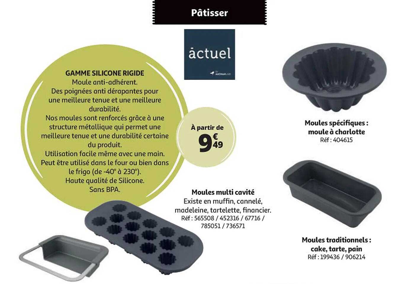 moules multi cavité, moules spécifiques: moule à charlotte, moules traditionnels : cake, tarte, pain