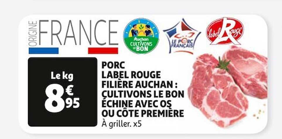 porc label rouge filière auchan "cultivons le bon" échine avec os ou côte première
