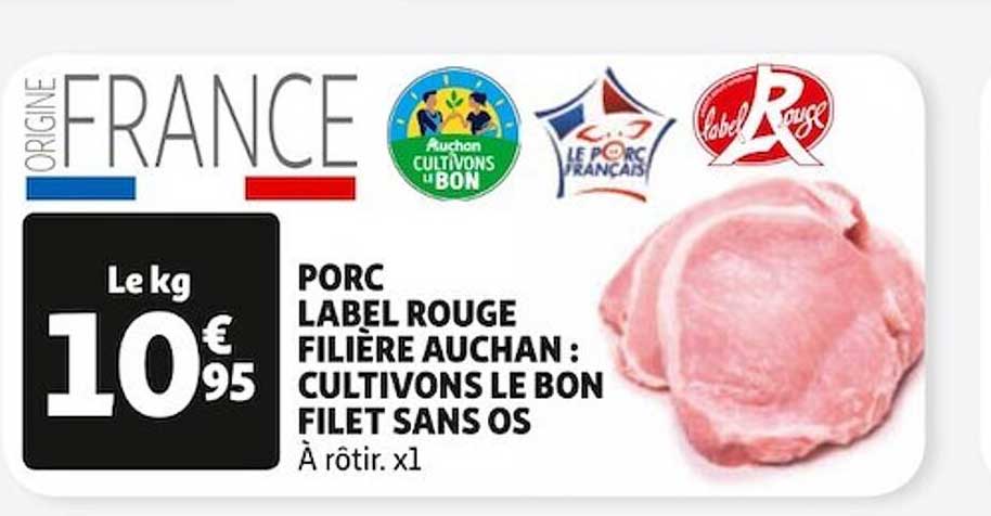 porc label rouge filière auchan "cultivons le bon" filet sans os