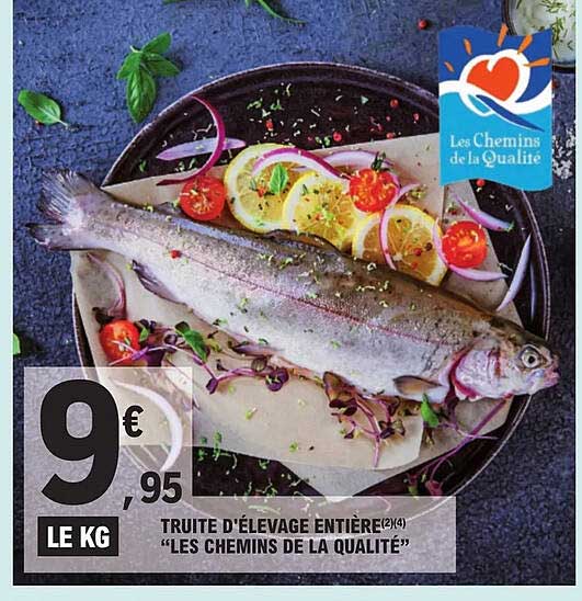 truite d'élevage entière "les chemins de la qualité"