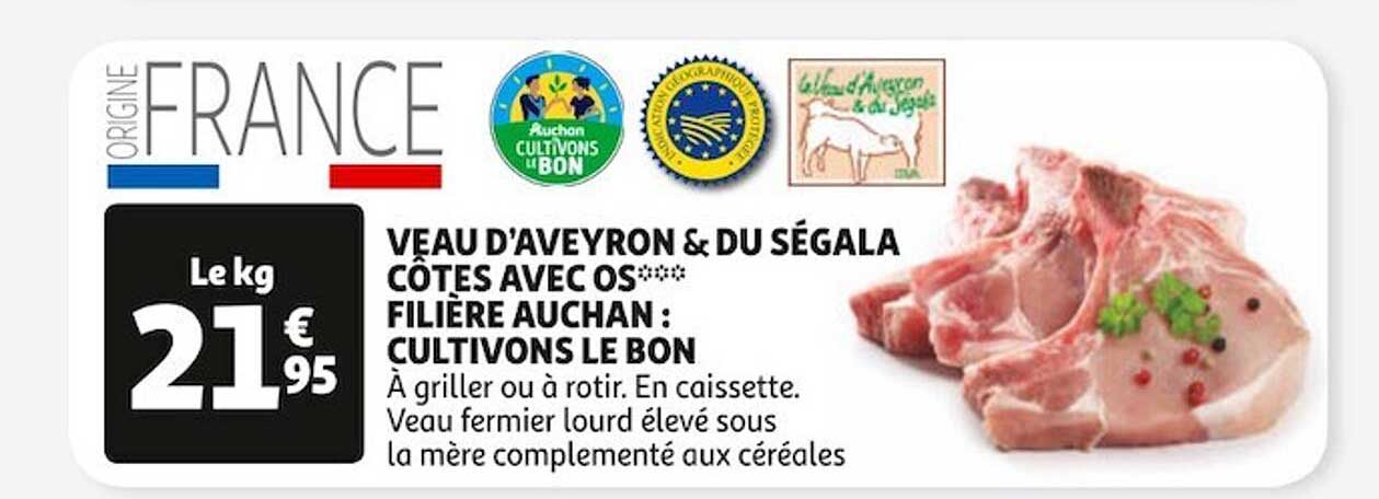 veau d'aveyron & du ségala côtes avec os*** filière auchan "cultivons le bon"
