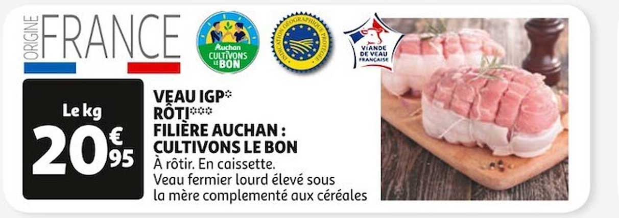 Veau Igp* Rôti*** Filière Auchan "cultivons Le Bon"