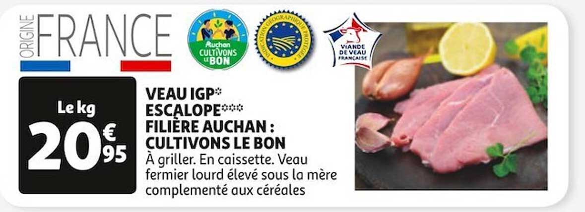 veau igp escalope*** filière auchan "cultivons le bon"