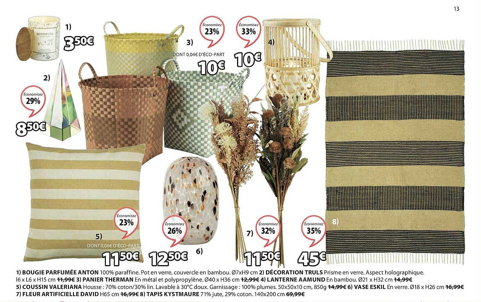 bougie parfumée anton, décoration truls, panier therman, lanterne aamund, coussin valeriana, vase eskil, fleur artificielle david, tapis kystmaure