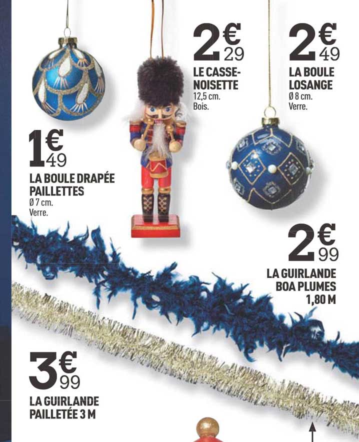 la boule drapée paillettes, la guirlande pailletées 3 m, le casse-noisette, la boule losange, la guirlande boa plumes 1.80 m