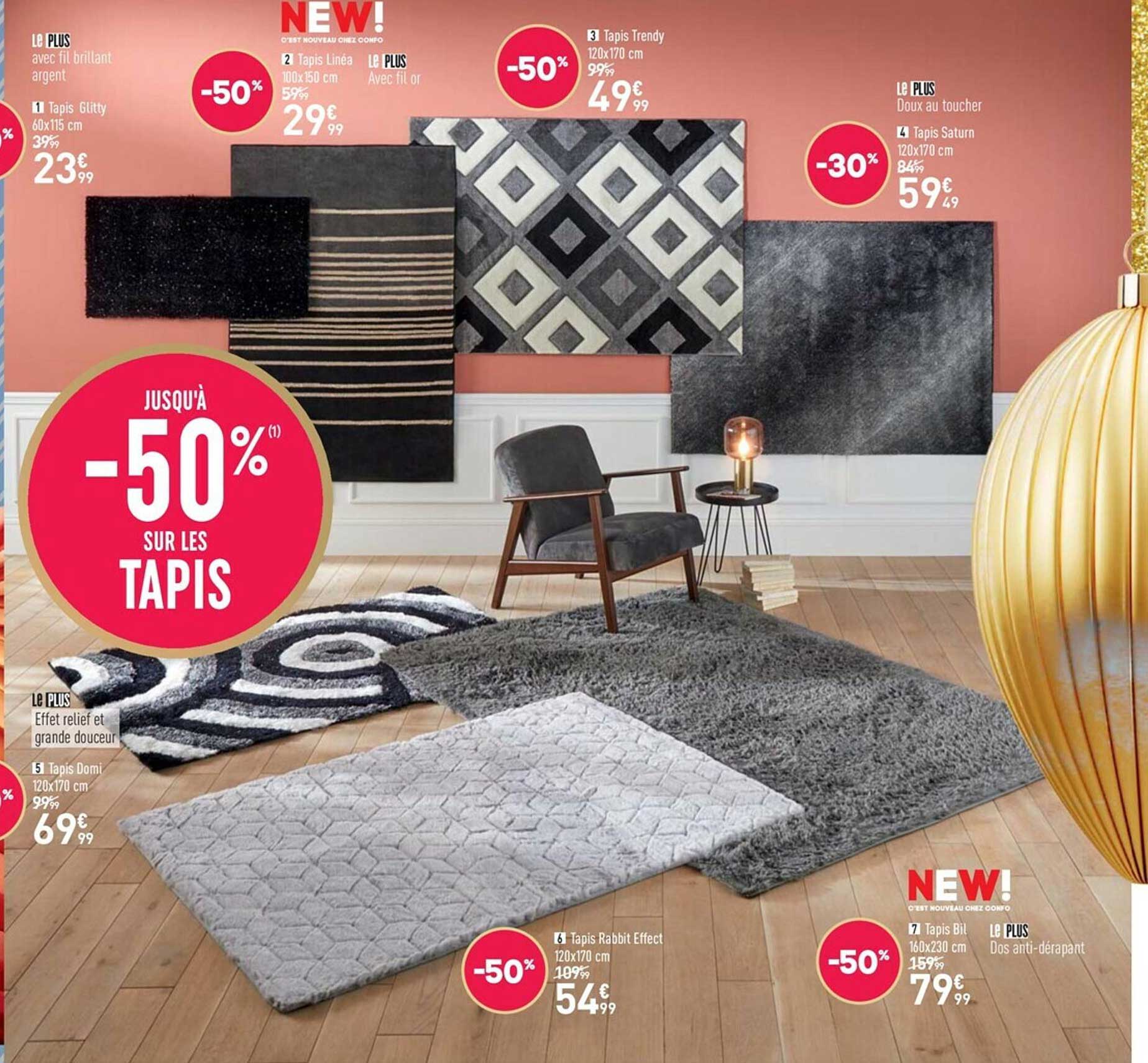 tapis glitty 60 x 115 cm, tapis linéa 100 x 150 cm, tapis trendy 120 x 170 cm, tapis saturn 120 x 170 cm, tapis bil 160 x 230 cm, tapis rabbit effect 120 x 170 cm, tapis domi 120 x 170 cm