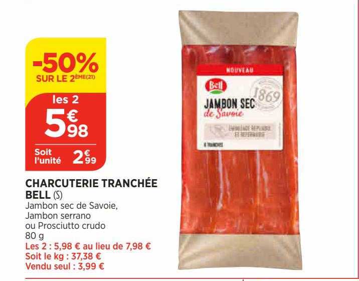 -50% sur le 2éme charcuterie tranchée bell