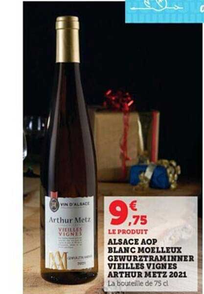 alsace aop blanc moelleux gewurztraminer vieilles vignes arthur metz 2021