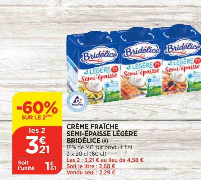 crème fraîche semi-épaisse légère bridélice -60% sur le 2ème
