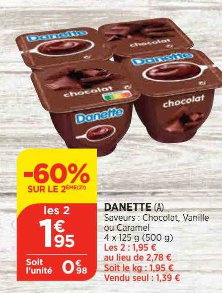 danette -60% sur le 2éme