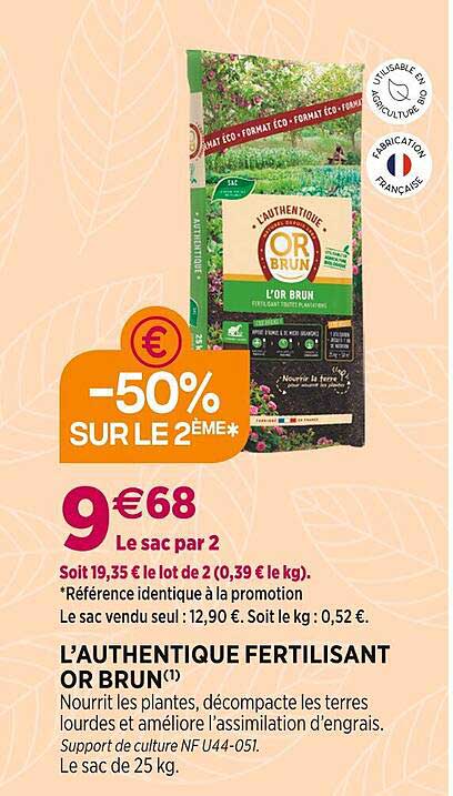 l'authentique fertilisant or brun -50% sur le 2ème