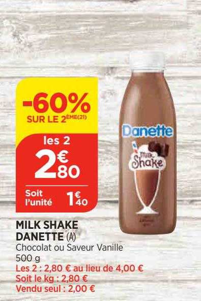 milk shake danette -60% sur le 2ème