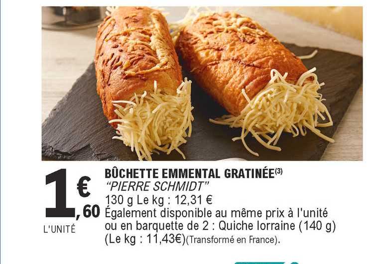 bûchette emmental gratinée "pierre schmidt"