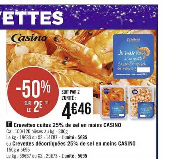 crevettes cuites 25% de sel en moins casino ou crevettes décortiquées 25% de sel en moins casino