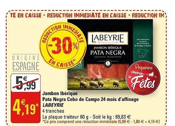 jambon ibérique pata negra cebo de campo 24 mois d'affinage labeyrie