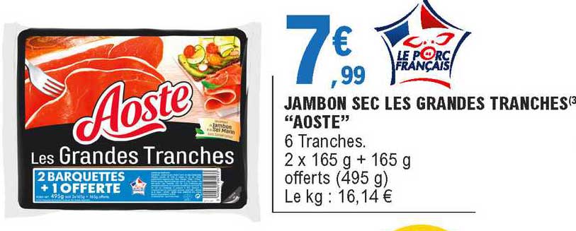 jambon sec les grandes tranches "aoste"