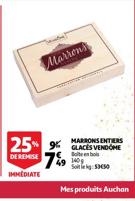 marrons entiers glacés vendôme 25% de remise immédiate