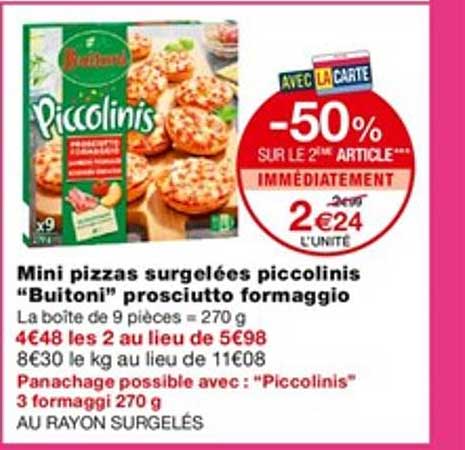 Mini Pizzas Surgelées Piccolinis "buitoni" Prosciutto Formaggio