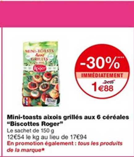 mini toasts aixois grillés aux 6 céréales "biscottes roger"
