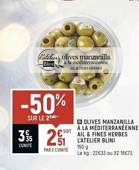 olives manzanilla à la méditerranéenne ail & fines herbes l'atelier blini -50% sur le 2ème