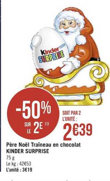 père noël traîneau en chocolat kinder surprise